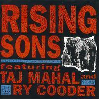 Rising Sons, Taj Mahal & Ry Cooder