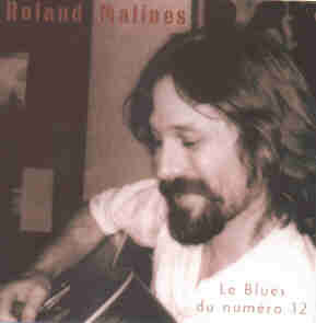 Roland Malines: le Blues du Numro 12
