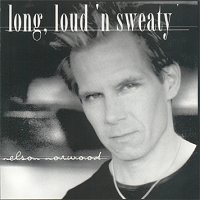 Long, Loud'n
Sweaty